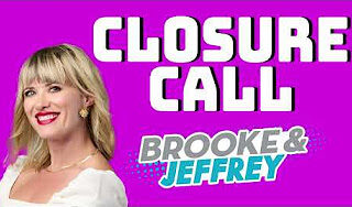 The Replacement (Closure Call) | Brooke and Jeffrey